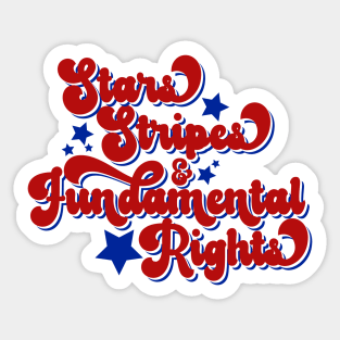 Stars, Stripes, & Fundamental Rights Sticker